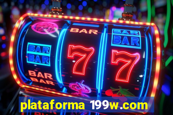 plataforma 199w.com